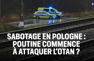 Sabotage en Pologne : Poutine commence à attaquer l’Otan ?