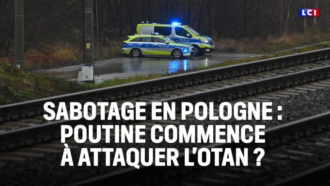 Sabotage en Pologne : Poutine commence à attaquer l’Otan ?